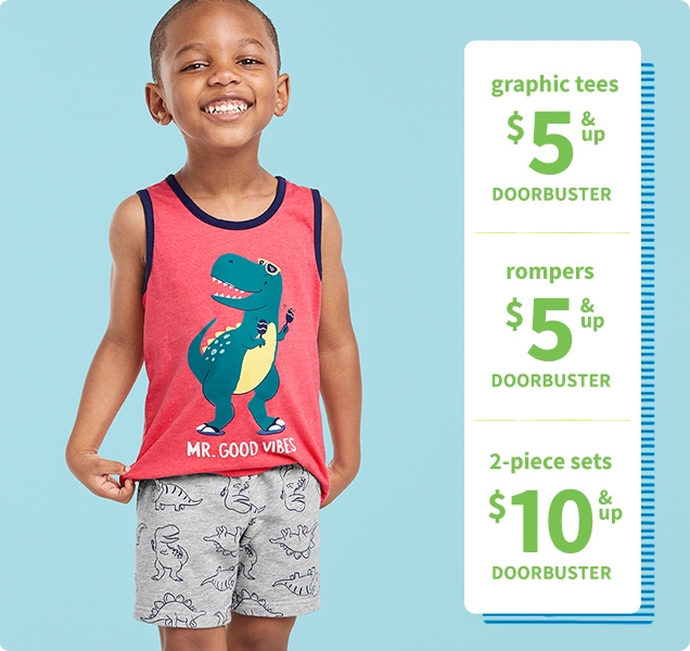graphic tees | $5 & up | DOORBUSTER | rompers | $5 & up | DOORBUSTER | 2-piece sets | $10 & up | DOORBUSTER