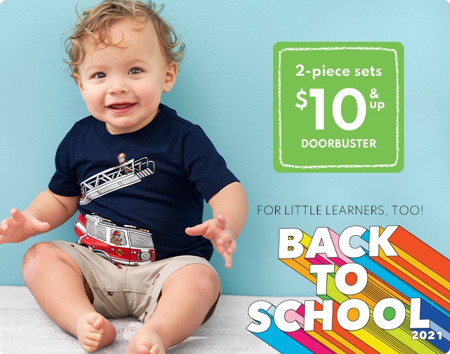 2-piece sets | $10 & up DOORBUSTER | FOR LITTLE LEARNERS. TOO! | BACK TO SCHOOL 2021 