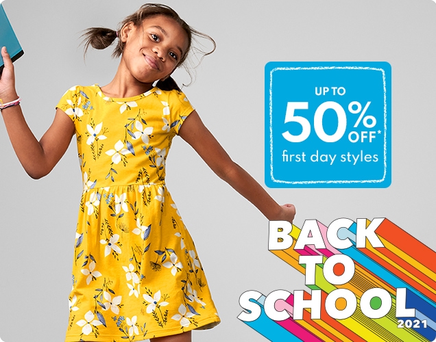 UP TO 50% OFF* first day styles | BACK TO SCHOOL 2021