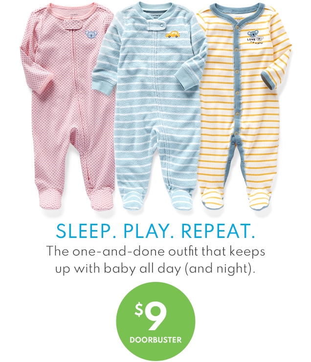 SLEEP. PLAY. REPEAT. The one-and-done outfit that keeps up with baby all day (and night). | $9 DOORBUSTER