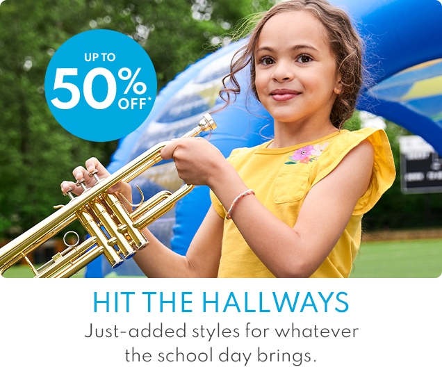 UP TO 50% OFF* | HIT THE HALLWAYS | Just-added styles for whatever the school day brings.
