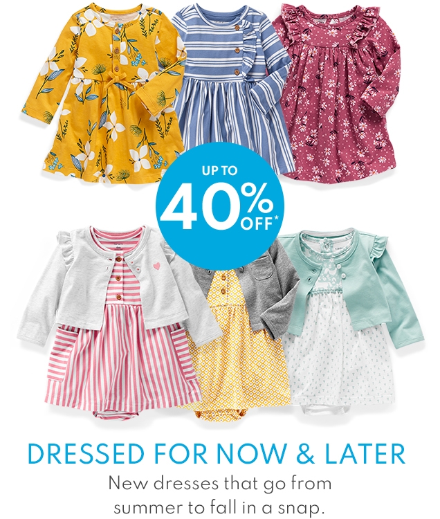 UP TO 40% OFF* | DRESSED FOR NOW & LATER | New dresses that go from summer to fall in a snap.