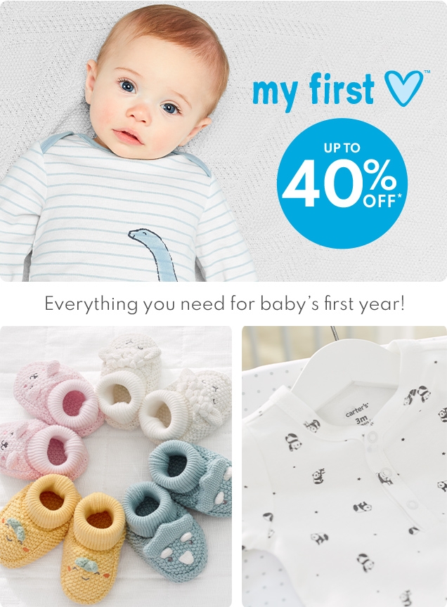 my first loves | UP TO 40% OFF* | Everything you need for baby's first year!