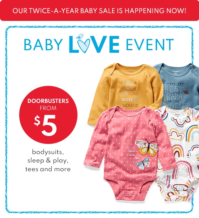 OUR TWICE-A-YEAR BABY SALE IS HAPPENING NOW! | BABY LOVE EVENT | DOORBUSTERS FROM $5 | bodysuits, sleep & play, tees and more