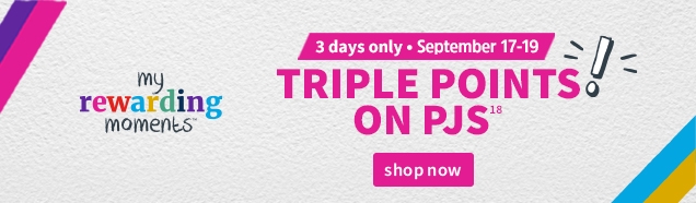 my rewarding moments | 3 days only | September 17-19 | TRIPLE POINTS ON PJS | shop now