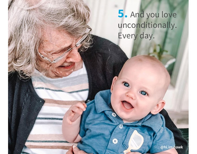 5. | And you love unconditionally. | Every day. | @hi.im.hawk