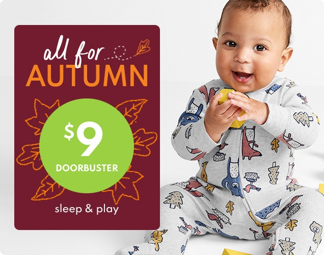 all for AUTUMN | $9 DOORBUSTER | sleep & play