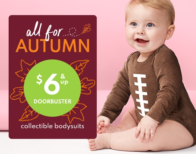 all for AUTUMN | $6 & UP DOORBUSTER | collectible bodysuits