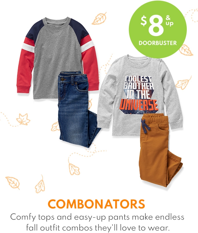 $8 & UP DOORBUSTER | COMBONATORS Comfy tops and easy-up pants make endless fall outfit combos they'll love to wear.