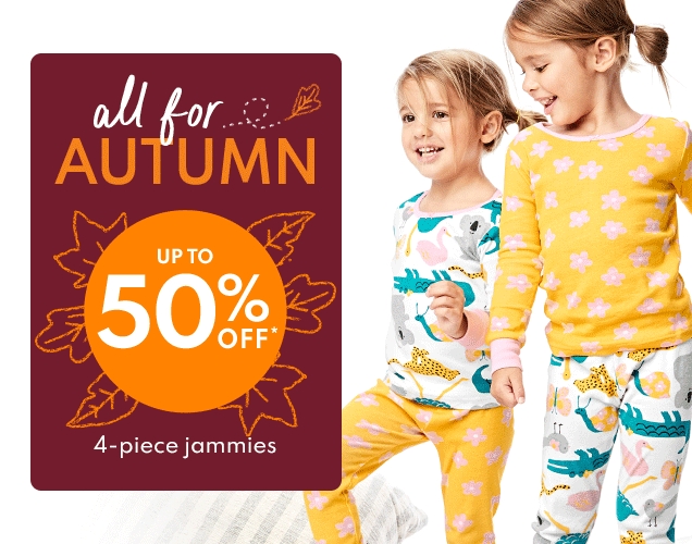 all for AUTUMN | UP TO 50% OFF* | 4-piece jammies