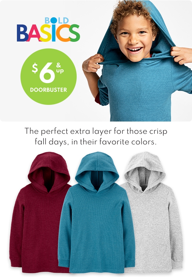 BOLD BASICS | $6 & UP DOORBUSTER | The perfect extra layer for those crisp fall days, in their favorite colors.