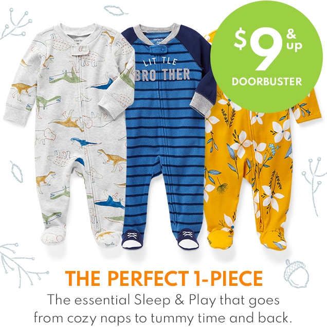 $9 & up DOORBUSTER | THE PERFECT 1-PIECE | The essential Sleep & Play that goes from cozy naps to tummy time and back.