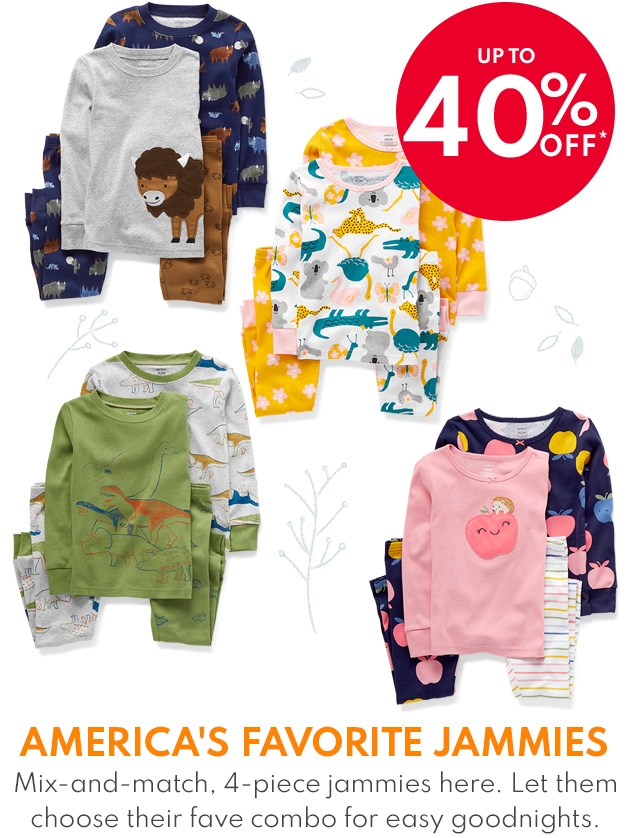 UP TO 40% OFF* | AMERICA'S FAVORITE JAMMIES | Mix-and-match, 4-piece jammies here. Let them choose their fave combo for easy goodnights.