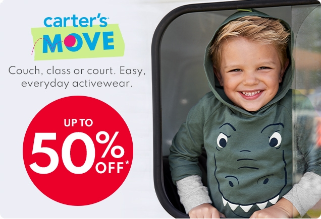 carter's MOVE | Couch, class or court. Easy, everyday activewear. | UP TO 50% OFF* 