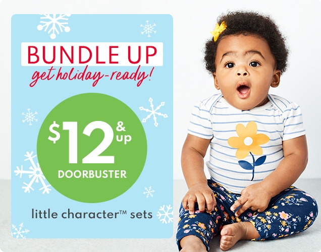 BUNDLE UP | get holiday-ready! | $12 & up DOORBUSTER | little character™ sets
