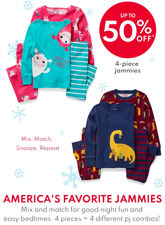 UP TO 50% OFF* | 4-piece jammies | Mix. Match. Snooze. Repeat | AMERICA'S FAVORITE JAMMIES | Mix and match for good night fun and easy bedtimes. 4 pieces = 4 different pj combos!