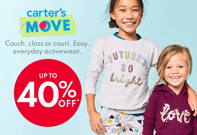 carter's MOVE | Couch, class or court. Easy, everyday activewear. | UP TO 40% OFF*