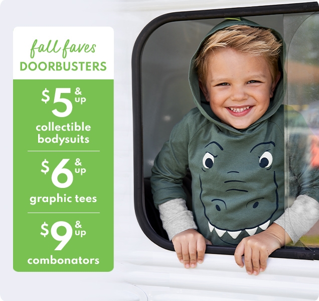 fall faves DOORBUSTERS | $5 & up collectibles bodysuits | $6 & up graphic tees | $9 & up combonators