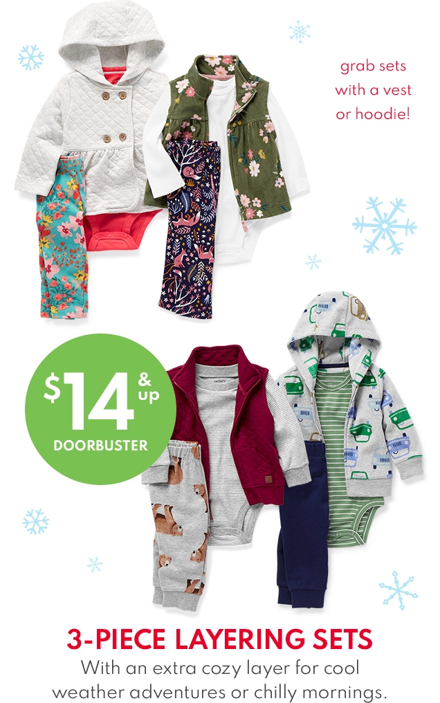 grab sets with a vest or hoodie! | $14 & up DOORBUSTER | 3-PIECE LAYERING SETS | With an extra cozy layer for cool weather adventures or chilly mornings. 