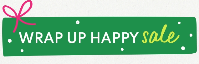 WRAP UP HAPPY sale 