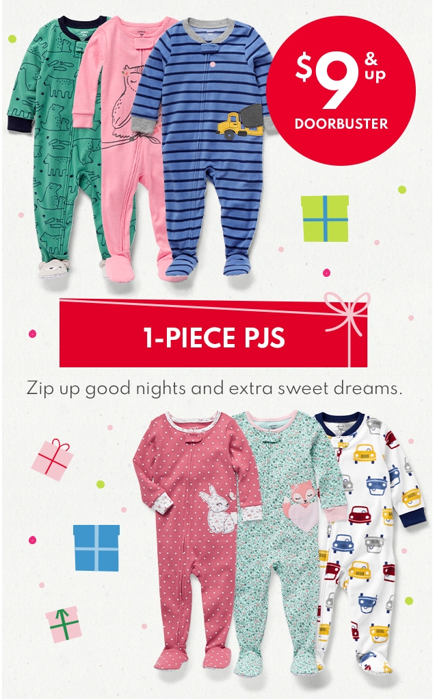 $9 & up DOORBUSTER | 1-PIECE PJS | Zip up good nights and extra sweet dreams. 