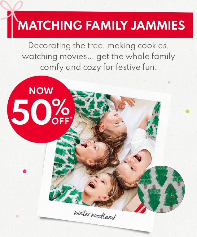 MATCHING FAMILY JAMMIES | Decorating the tree, making cookies, watching movies... get the whole family comfy and cozy for festive fun. | NOW 50% OFF* | winter woodland
