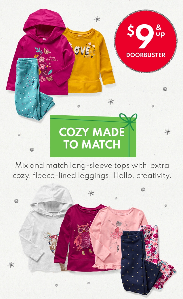 $9 & up DOORBUSTER | COZY MADE TO MATCH | Mix and match long-sleeve tops with extra cozy, fleece-lined leggings. Hello, creativity.