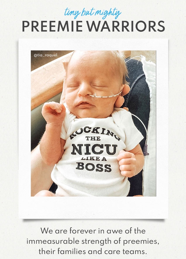 tiny but mighty | PREEMIE WARRIORS | @tia-raquel | We are forever in awe of the | immeasurable strength of preemies, | their families and care teams.