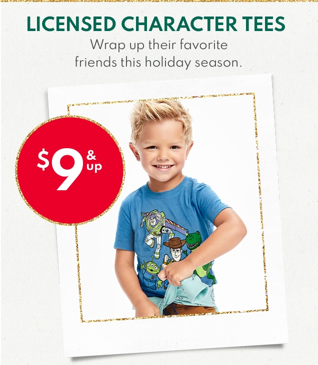 LICENSED CHARACTER TEES | Wrap up their favorite friends this holiday season. | $9 & up