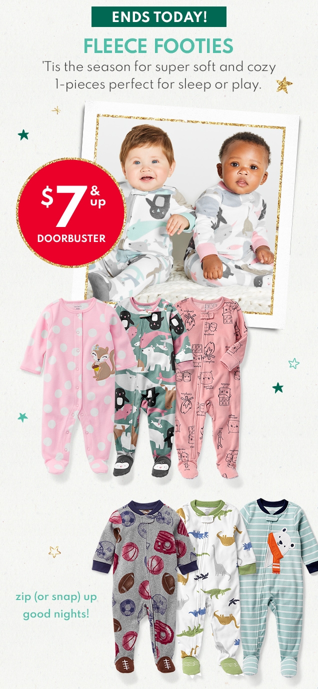 ENDS TODAY! | FLEECE FOOTIES | 'Tis the season for super soft and cozy 1-piece perfect for sleep or play. | $7 & up DOORBUSTER | zip (or snap) up good nights! 