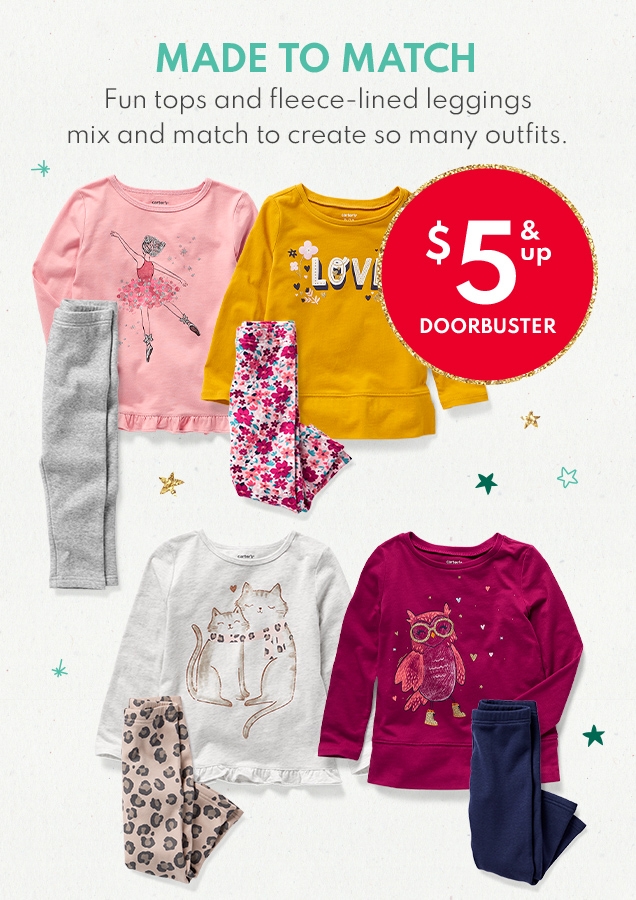 MADE TO MATCH | Fun tops and fleece-lined leggings mix and match to create so many outfits. | $5 & up DOORBUSTER 