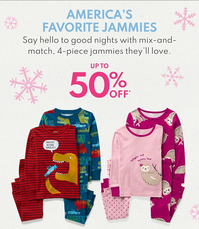 AMERICA'S FAVORITE JAMMIES | Say hello to good nights with mix-and-match, 4-piece jammies they'll love. | UP TO 50% OFF*