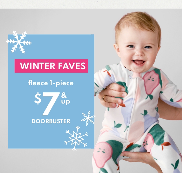 WINTER FAVES | fleece 1-piece $7 & up DOORBUSTER