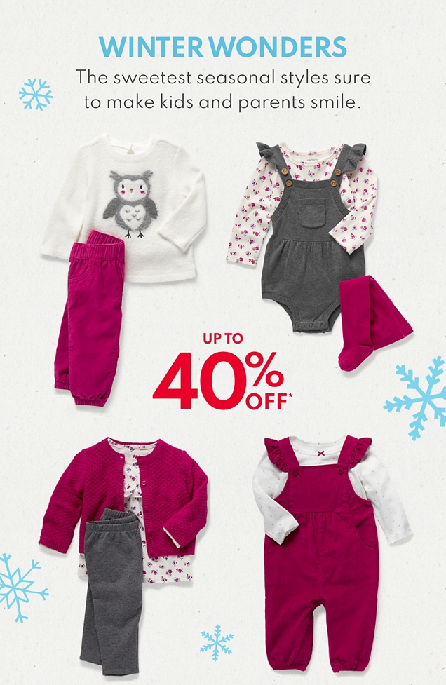 WINTER WONDERS | The sweetest seasonal styles sure to make kids and parents smile. | UP TO 40% OFF* 