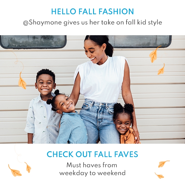 HELLO FALL FASHION | @Shaymone gives us her take on fall kid style | CHECK OUT FALL FAVES | Must haves from weekday to weekend