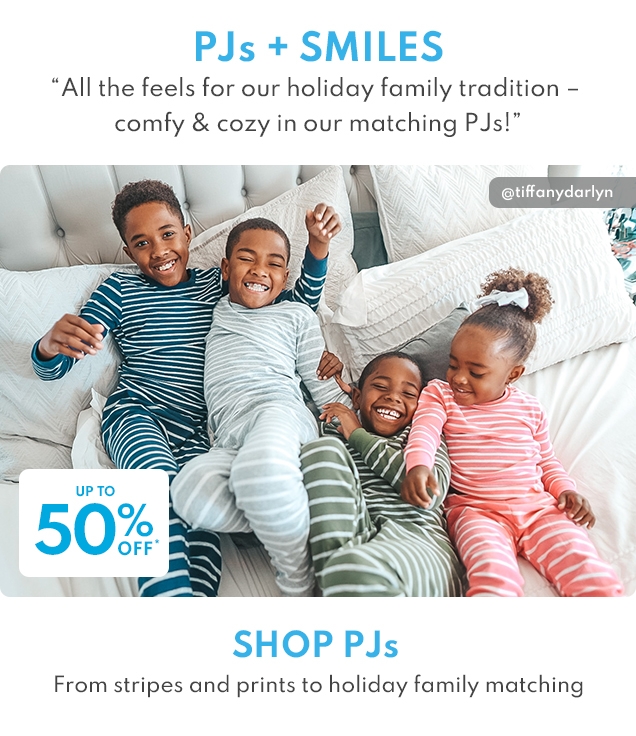 PJs + SMILES | "All the feels for our holiday family tradition - comfy & cozy in our matching PJs!" | @tiffanydarlyn | UP TO 50% OFF* | SHOP PJs | From stripes and prints to holiday family matching 