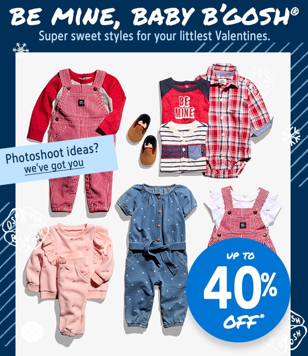 BE MINE, BABY B'GOSH | Super sweet styles for your littlest Valentines | Photoshoot ideas? | we've got you | UP TO 40% OFF