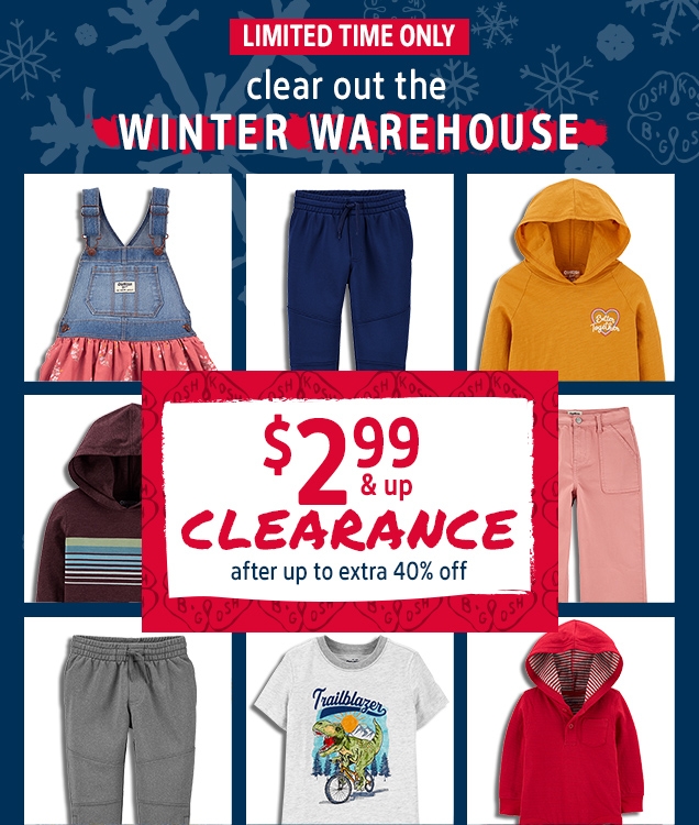 LIMITED TIME ONLY | clear out the WINTER WAREHOUSE | $2.99 & up CLEARANCE | after up to extra 40% off