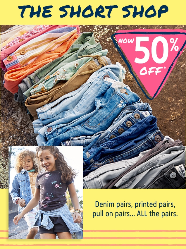 THE SHORT SHOP | NOW 50% OFF* | Denim pairs, printed pairs, pull on pairs... ALL the pairs.