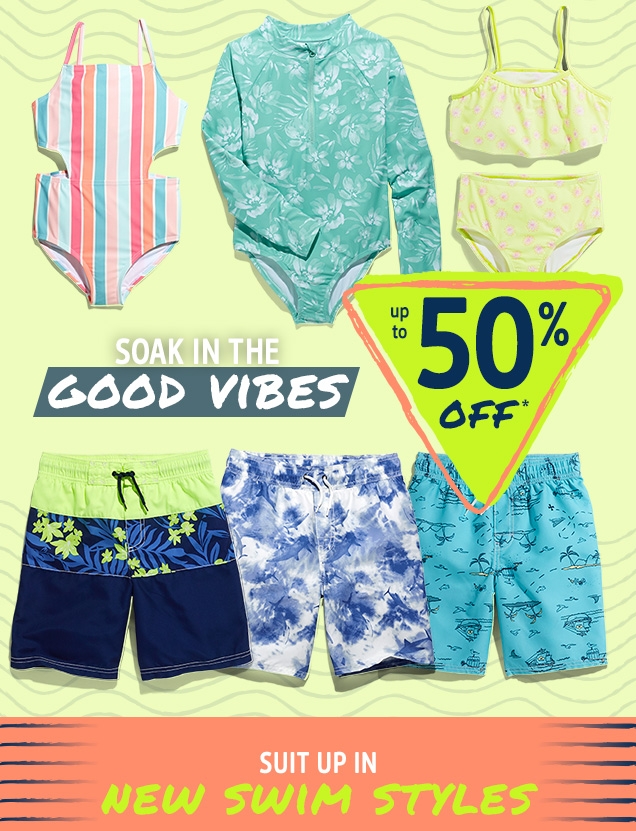 SOAK IN THE GOOD VIBES | up to 50% OFF* | SUIT UP IN NEW SWIM STYLES