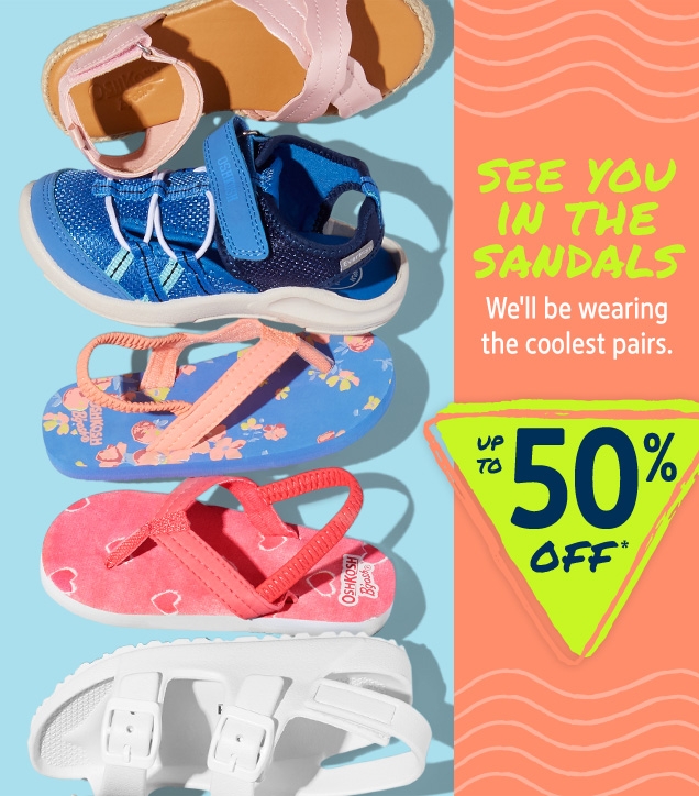 SEE YOU IN THE SANDALS | We'll be wearing the coolest pairs. | up to 50% OFF*