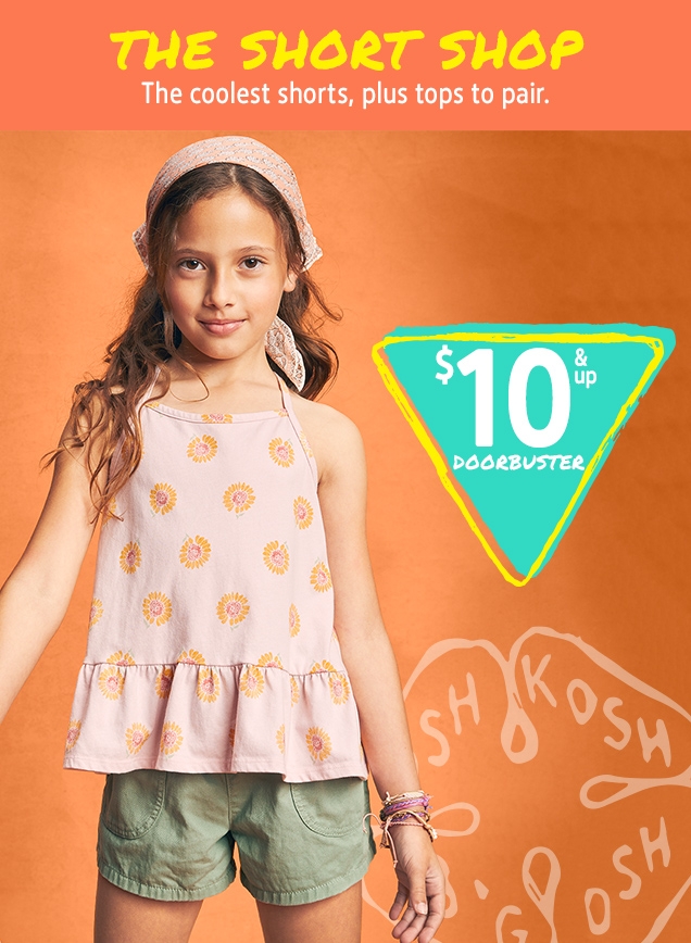 THE SHORT SHOP | The coolest shorts, plus tops to pair. | $10 & up DOORBUSTER