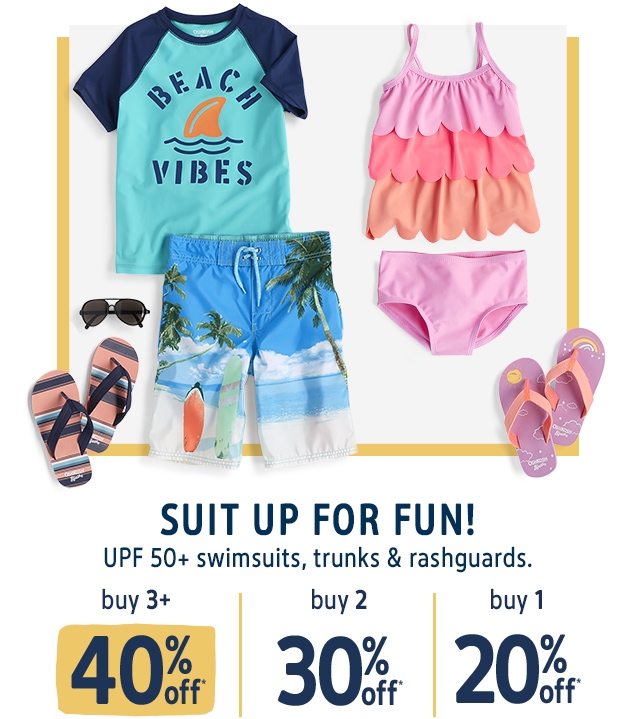 SUIT UP FOR FUN! | UPF 50+ swimsuits, trunks & rashguards. | buy 3+ 40% off* | buy 2 30% off* | buy 1 20% off*