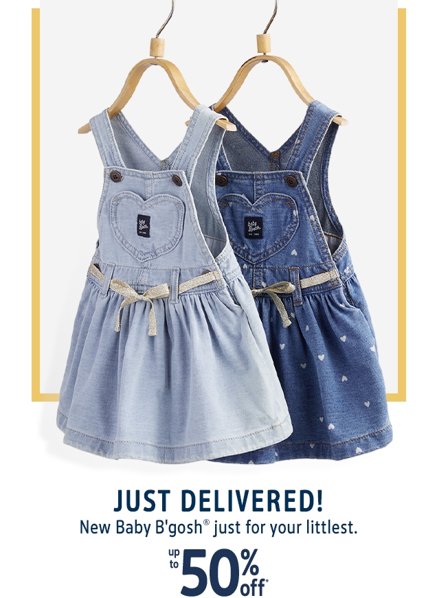 JUST DELIVERED! | New Baby B'gosh® just for your littlest. | up to 50% off*