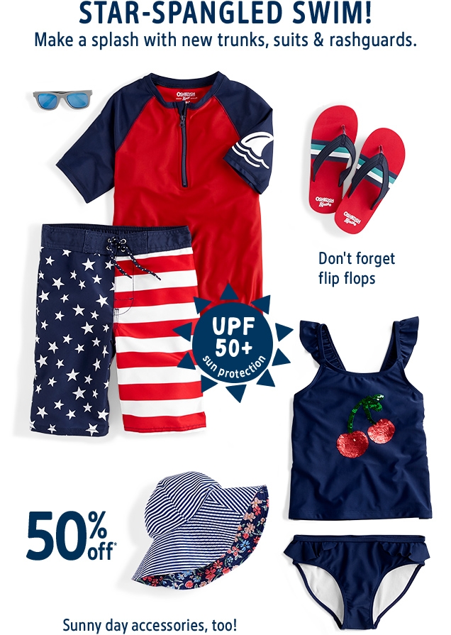 STAR-SPANGLED SWIM! | Make a splash with new trunks, suits & rashguards. | Don't forget flip flops | 50% off* | Sunny day accessories, too!