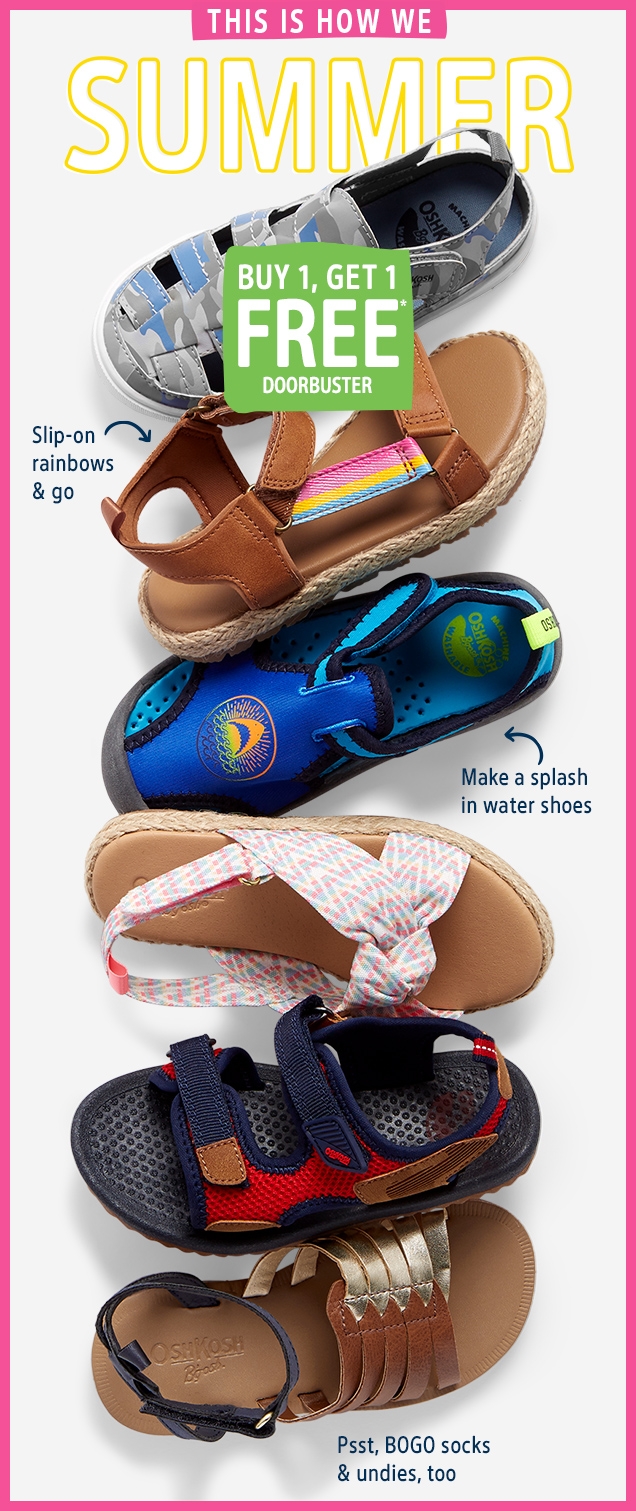 THIS IS HOW WE SUMMER | BUY 1, GET 1 FREE DOORBUSTER | Slip-on rainbows  & go | Make a splash in water shoes | Psst, BOGO socks & undies, too 