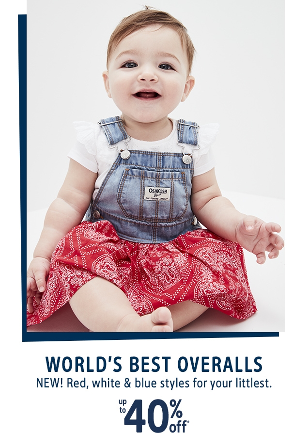 RWORLD'S BEST OVERALLS | NEW! Red, white & blue styles for your littlest. | up to 40% off*