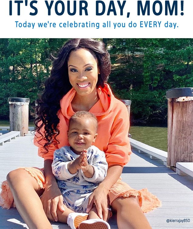 IT’S YOUR DAY, MOM! | Today we’re celebrating all you do EVERY day. | @kierrajay850