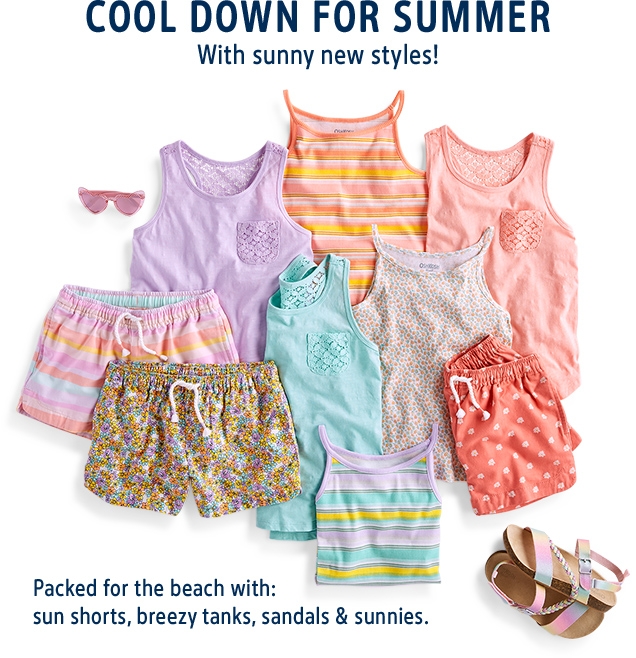 COOL DOWN FOR SUMMER | With sunny new styles! | Packed for the beach with: sun shorts, breezy tanks, sandals & sunnies.