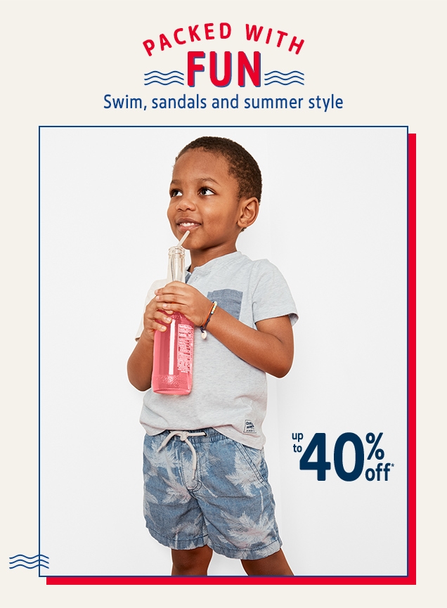 PACKED WITH FUN | Swim, sandals and summer style | up to 40% off*